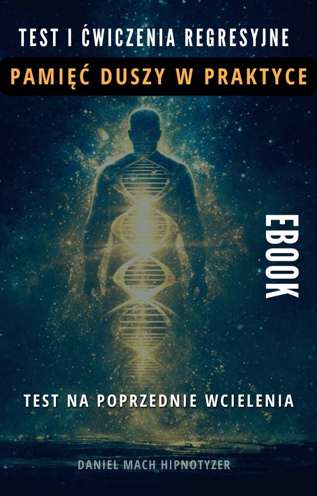 Pamięć Duszy w Praktyce Test Poprzednich Wcieleń E-Book